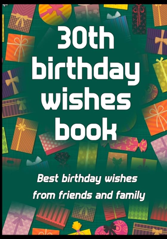 30th Birthday wishes book: Birthday Memory Book. Perfect gift for 30th birthday for save wishes. (birthday series) by Mikelson Publisher MM