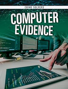 Computer Evidence (Crime Solvers)