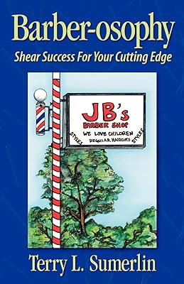 Barber-osophy: Shear Success for Your Cutting Edge