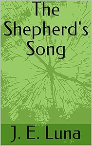 The Shepherd's Song by J. E. Luna
