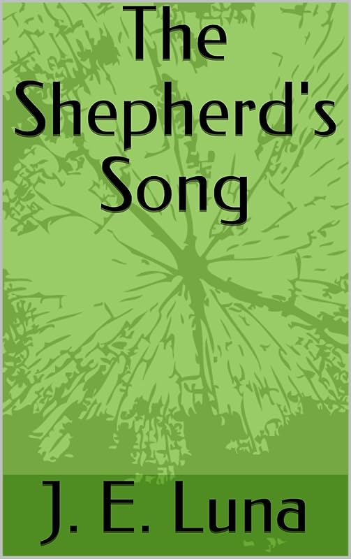 The Shepherd's Song by J. E. Luna