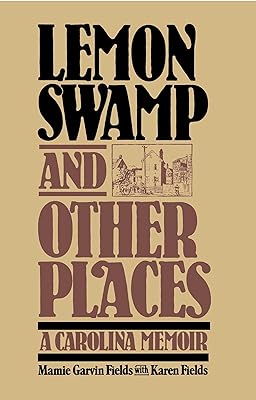 Lemon Swamp and Other Places: A Carolina Memoir