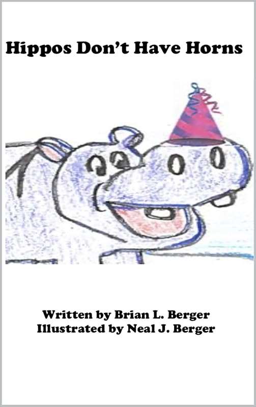 Hippos Don't Have Horns by Brian Berger