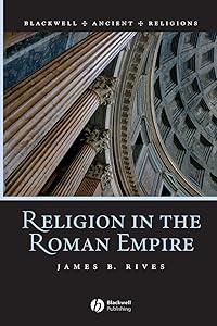 Religion in the Roman Empire by James B. Rives