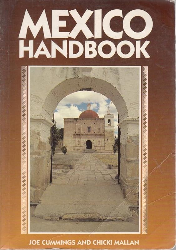 Mexico Handbook (Serial) by Chicki Cummings, Joe