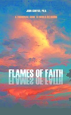 Flames of Faith: A Thumbnail Guide to World Religions