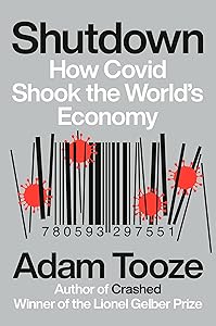 Shutdown: How Covid Shook the World's Economy