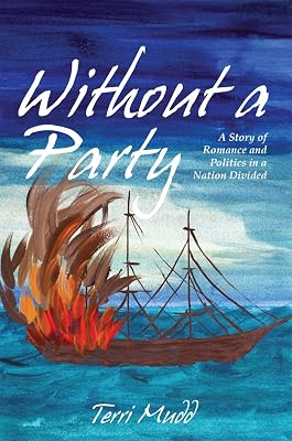 Without a Party: A Story of Romance and Politics in a Nation Divided
