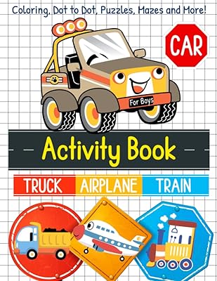 Trucks, Trains, Airplanes and Cars Activity Book for Boys: Coloring, Mazes, Dot to Dot, Puzzles and More (Fun Activity Book for Kids Ages 4-8, 5-12)