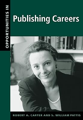 Opportunities in Publishing Careers, Revised Edition (Opportunities In…Series)