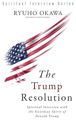 The Trump Resolution: Spiritual Interview with the Guardian Spirit of Donald Trump