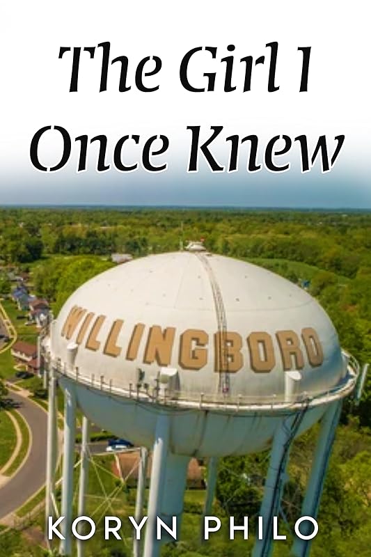 The Girl I Once Knew by Koryn Philo