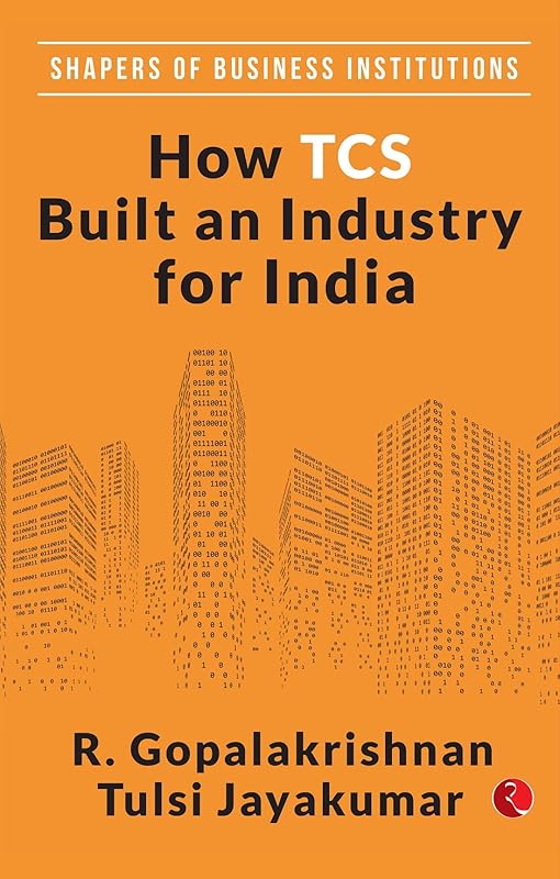 How TCS Built An Industry For India by R. Gopalakrishnan