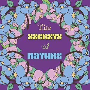 The secrets of nature: Coloring book with beautiful quotes, Special nature, Rejuvenate, Relax with nature images, Practice art-therapy, For adults and teenagers, Pretty gift idea. by Les &eacute;ditions d'Am&eacute;lie
