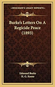 Burke's Letters On A Regicide Peace (1893)
