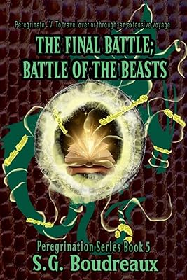 The Final Battle; Battle of the Beasts: Peregrination Series