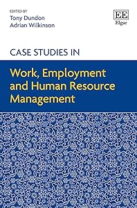 Case Studies in Work, Employment and Human Resource Management