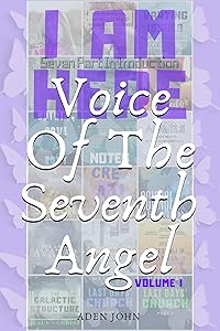 Voice Of The Seventh Angel - Part I: Seven Part Introduction (Voice Of The Seventh Angel Series)
