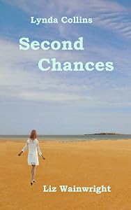 Second Chances: Lynda Collins 1985 - 1989 (The Lynda Collins Story Book 2) by Liz Wainwright