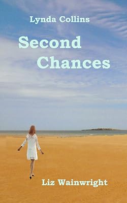 Second Chances: Lynda Collins 1985 - 1989 (The Lynda Collins Story Book 2)