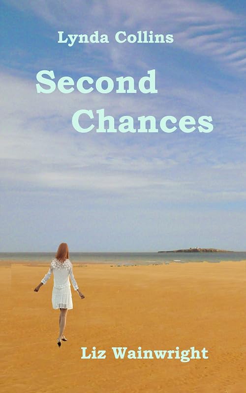 Second Chances: Lynda Collins 1985 - 1989 (The Lynda Collins Story Book 2) by Liz Wainwright