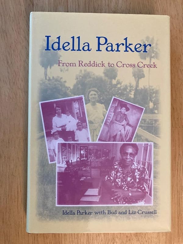 Idella Parker: From Reddick to Cross Creek by Idella Parker