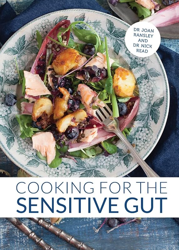 Cooking for the Sensitive Gut: Delicious, soothing, healthy recipes for every day by Dr Joan Ransley