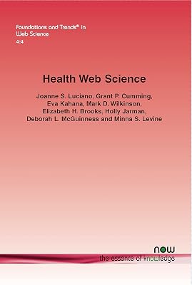 Health Web Science (Foundations and Trends(r) in Web Science)
