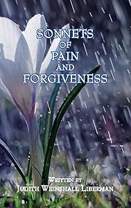 Sonnets of Pain and Forgiveness by Judith Weinshall Liberman