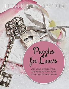 Puzzles for Lovers Valentine Word Search and Maze Activity Book for Couples, Her or Him by Puzzle Book Masters