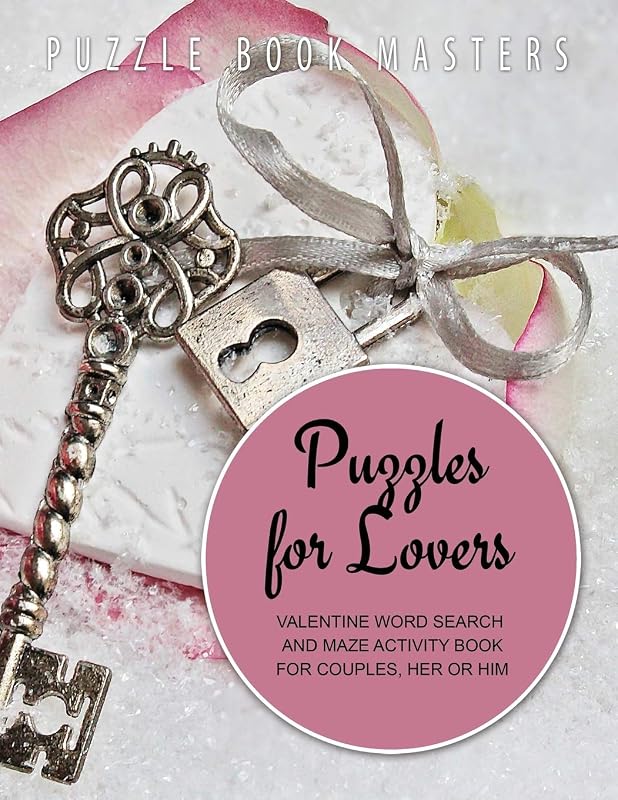 Puzzles for Lovers Valentine Word Search and Maze Activity Book for Couples, Her or Him by Puzzle Book Masters