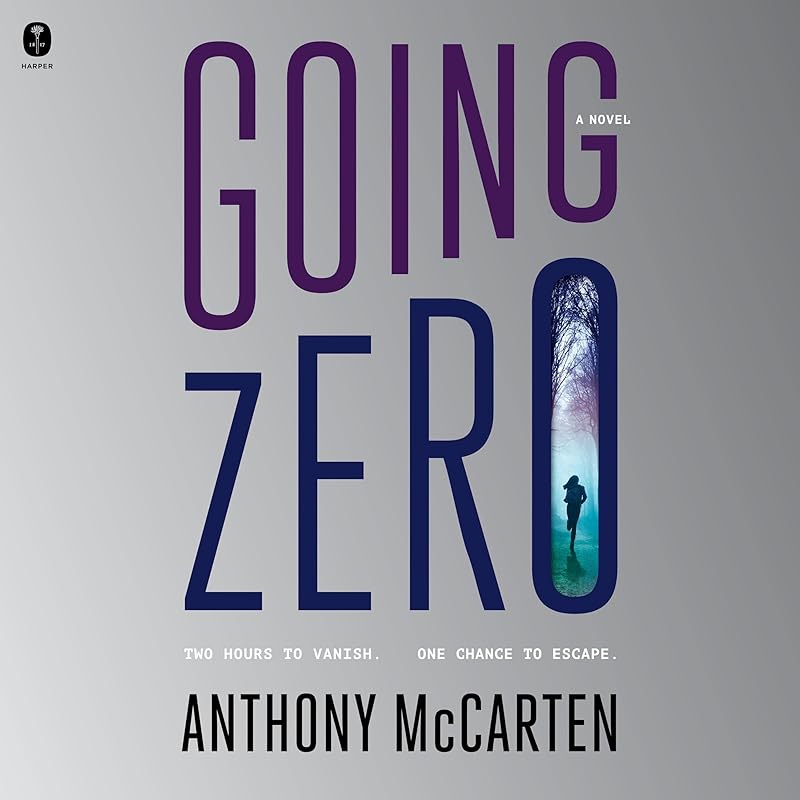 Going Zero: A Novel by Anthony McCarten