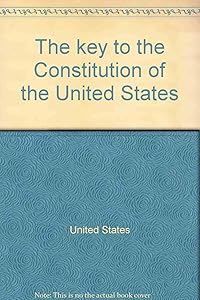 The key to the Constitution of the United States