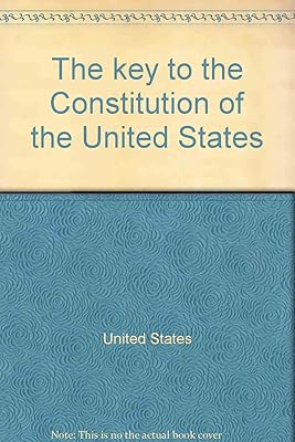 The key to the Constitution of the United States