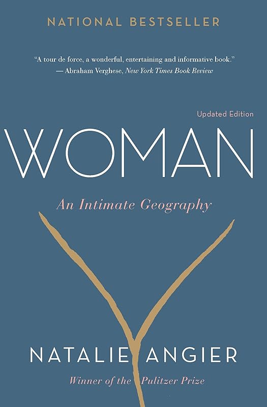 Woman: An Intimate Geography by Natalie Angier