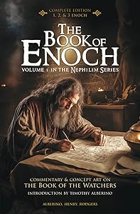 The Book of Enoch: With Commentary & Concept Art on the Book of the Watchers (Complete Edition, includes 1, 2, & 3 Enoch) by Timothy Alberino