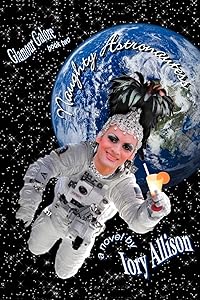 Naughty Astronautess: Glamour Galore by Iory Allison