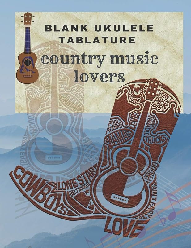 Blank Ukulele Tablature (Country Music lovers): Cowboy Boots Cover, Size: 8.5"x11" (100 pages, Matte Finish) for Compositing Ukulele Music : country ... all kinds, Manuscript Paper with Staff & TAB by Soulfolio Books