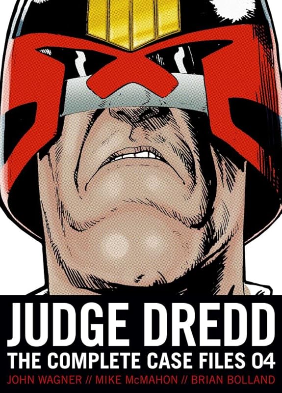 Judge Dredd 4: The Complete Case Files (Judge Dredd: The Complete Case Files) by John Wagner