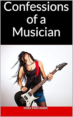 Confessions of a Musician