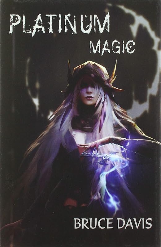 Platinum Magic (Magic Law) by Bruce Davis