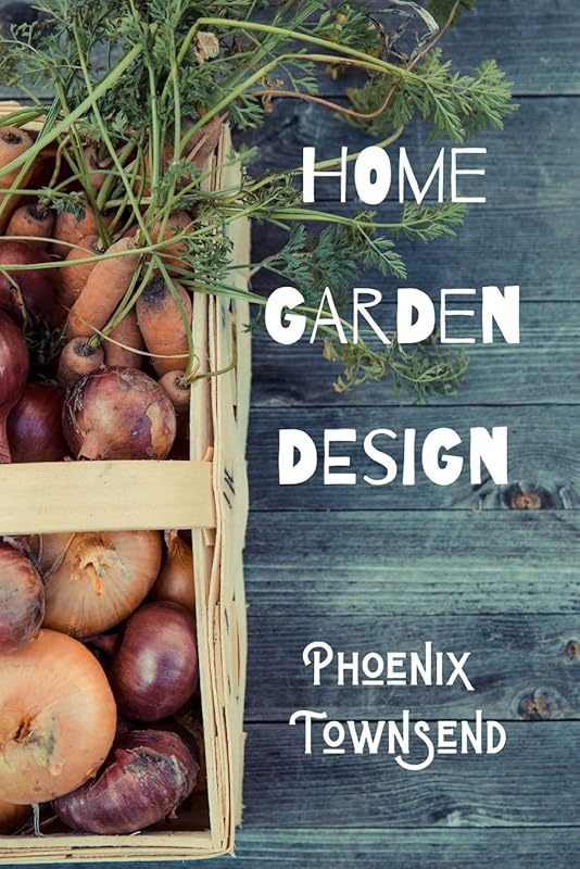 Home Garden Design by Phoenix Townsend