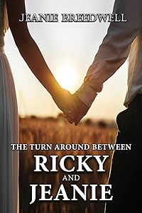 The Turn Around Between Ricky and Jeanie by Jeanie Breedwell