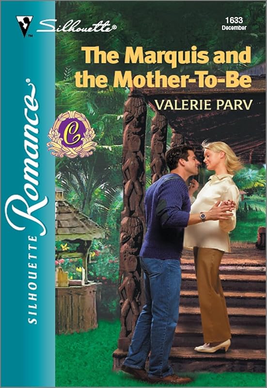 THE MARQUIS AND THE MOTHER-TO-BE (Silhouette Romance Book 1633) by Valerie Parv