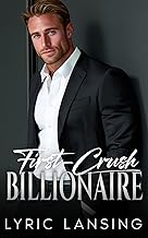 First Crush Billionaire : Enemies-to-Lovers Surprise Baby Romance (Merrick Family Billionaires)