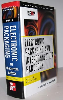 Electronic Packaging and Interconnection Handbook