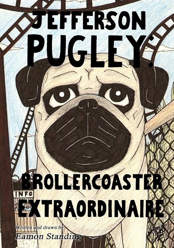 Jefferson Pugley: Brollercoaster Extraordinaire by Eamon Standing