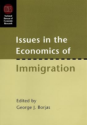 Issues in the Economics of Immigration (National Bureau of Economic Research Conference Report)