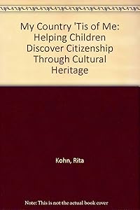 My Country 'Tis of Me: Helping Children Discover Citizenship Through Cultural Heritage