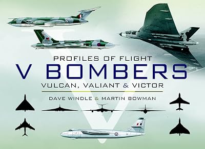V Bombers: Vulcan, Valiant & Victor (Profiles of Flight)